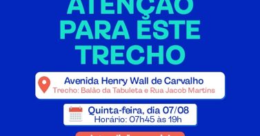 COMUNICADO | Obra Av. Henry Wall de Carvalho